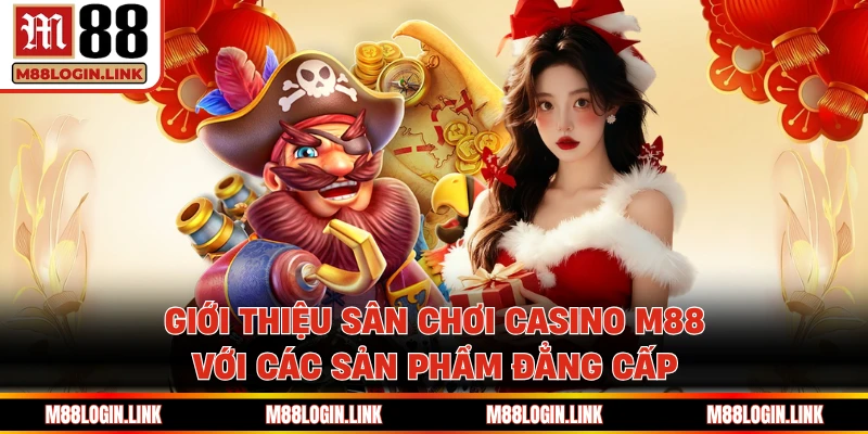 Casino M88 là huyên mục được yêu thích bậc nhất
