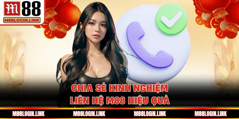 Kinh nghiệm tận dụng tốt dịch vụ CSKH M88