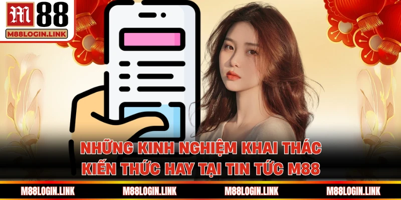 Cách học hỏi, phân tích kiến thức hiệu quả tại M88