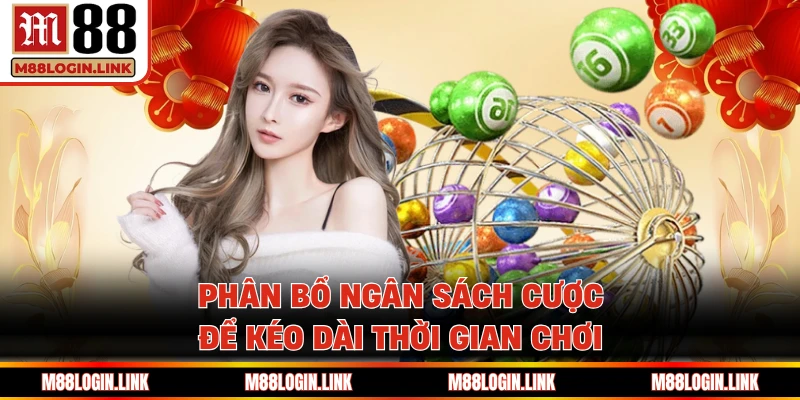 Phân bổ ngân sách cược để kéo dài thời gian chơi